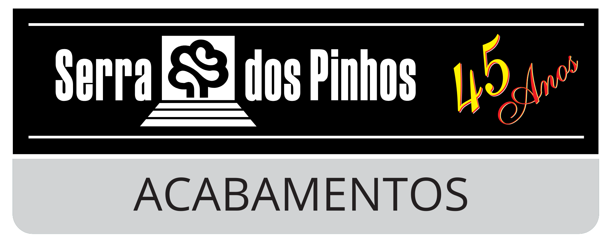 Serra dos Pinhos Acabamentos